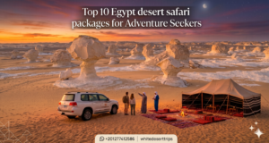A promotional banner for the Top 10 Egypt desert safari packages, showing European tourists with a Bedouin guide, a 4x4 vehicle, and a traditional camp in the White Desert at sunset.